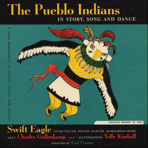 Swift Eagle - The Pueblo Indians: In Story, Song and Dance