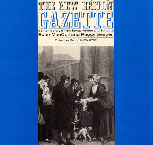 Ewan Maccoll / Peggy Seeger - New Briton Gazette, Vol. 1