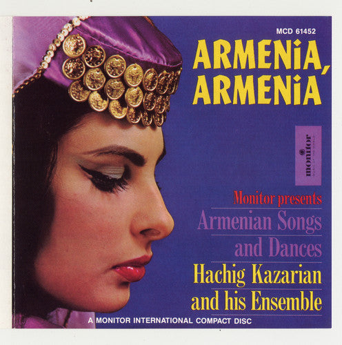 Hachig Kazarian - Armenia Armenia: Armenian Songs & Dances