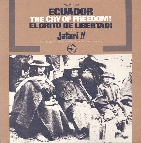 Grupo Jatari - Ecuador: El Grito de Libertad (The Cry of Freedom)