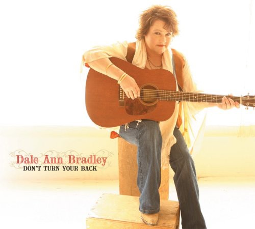 Dale Ann Bradley - Don't Turn Your Back