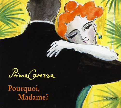 Prima Carezza - Pourquoi Madame