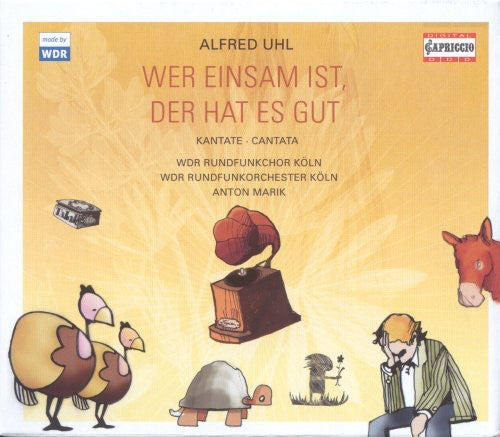 Uhl/ Cologne West German Radio Chorus - Wer Einsam Ist Der Hat Es Gut