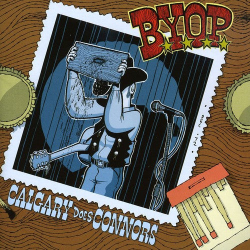 B.Y.O.P.: Calgary Does Connors - B.Y.O.P.: Calgary Does Connors