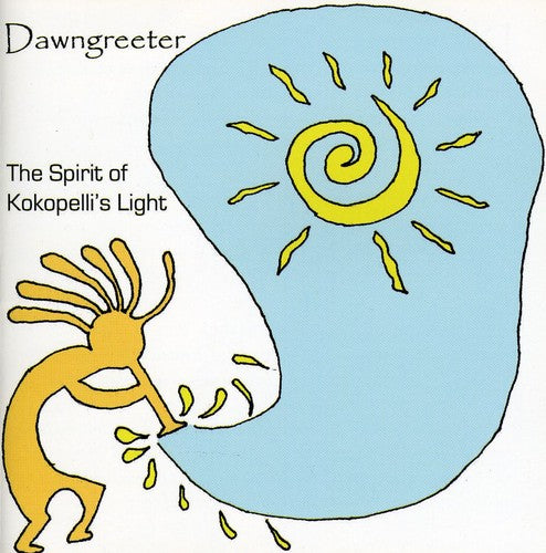 Dawngreeter - Spirt of Kokopelli's Light
