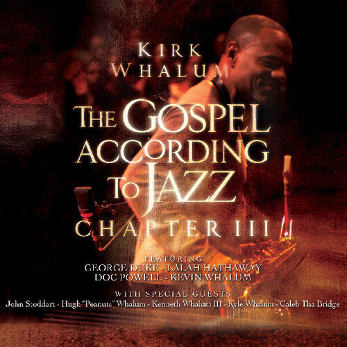 Kirk Whalum - The Gospel According To Jazz - Chapter 3