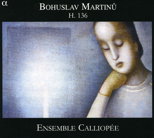 Martinu/ Ensemble Calliopee/ Lethiec - H 136