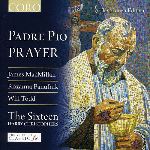 Sixteen/ Christophers - Padre Pio: Prayer