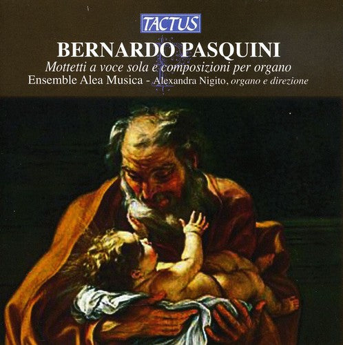 Pasquini/ Ensemble Alea Musica - Motets & Organ