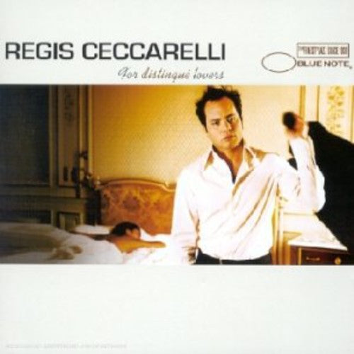 Regis Ceccarelli - For Distingue Lovers