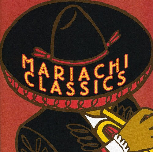 Mariachi Real De San Diego - Mariachi Classics