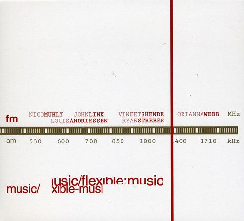Andriessen/ Muhly/ Huebner/ Ruedeman/ Lippel - Flexible Music