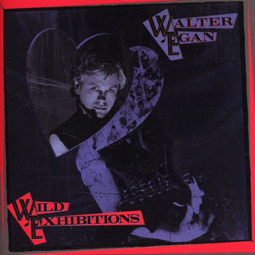 Walter Egan - Wild Exhibitions