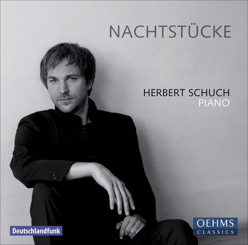 Herbert Schuch - Nachtstucke