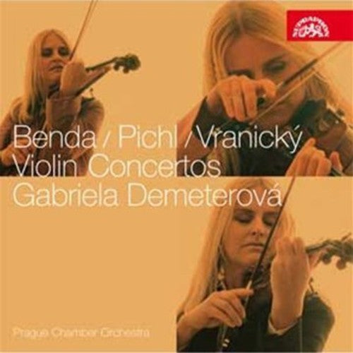 Benda/ Pichl/ Vranicky/ Demeterova/ Lajcik - Concerto for Violin & Orchestra in D Major
