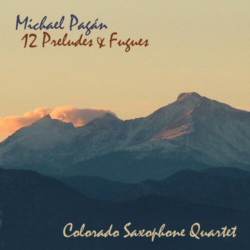 Michael Pagan / Colorado Saxophone Quartet - Twelve Preludes and Fugues