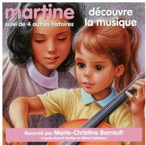 Marlier/ Delahaye/ Marie-Christine Barrault - Martine Decouvre La Musique