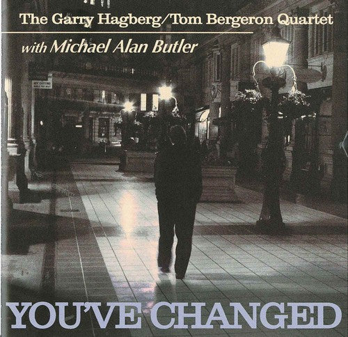 Tom Bergeron Quartet - You've Changed