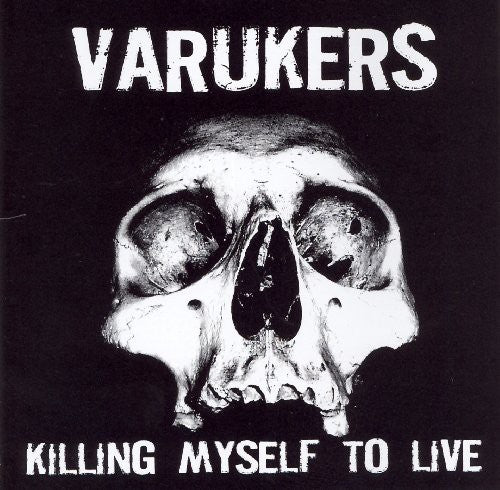 Varukers - Killing My Self to Live