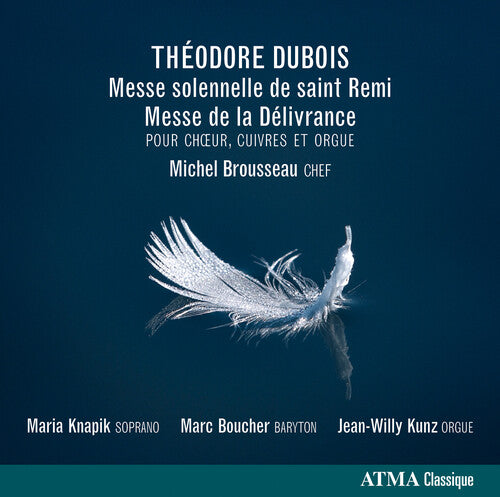 Dubois/ Knapik/ Boucher/ Kunz/ Brousseau - Messe Solennelle de Saint Remi / Messe de Delivran