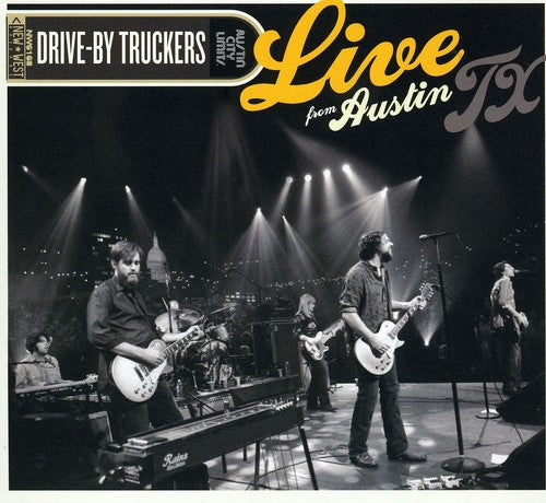 Drive-By Truckers - Live From Austin Texas
