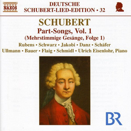 Schubert/ Eisenlohr/ Rubens/ Jakobi/ Danz - Part Songs for Mixed Voices 1