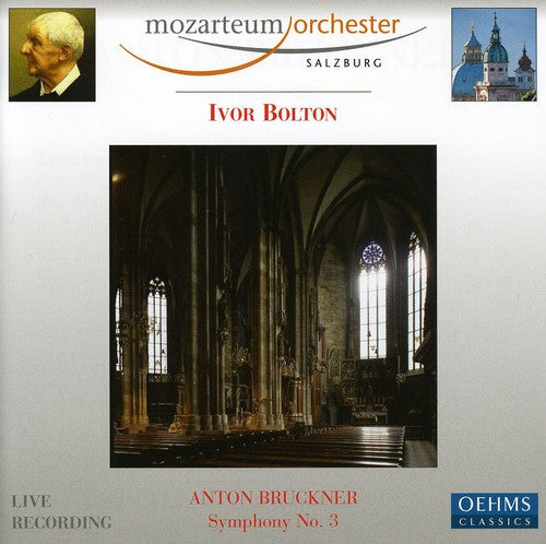 Bruckner/ Mozarteum Orchester Salzburg/ Bolton - Symphony No 3