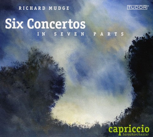 Mudge/ Capriccio Barockorchester - Six Concertos in Seven Paris