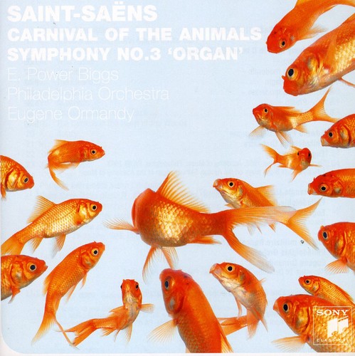Eugene Ormandy - Carnival of Animals / Organ Sym: Essential Classic