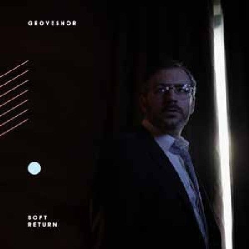 Grovesnor - Soft Return