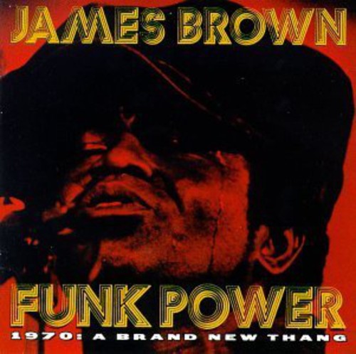 James Brown - Funk Power 1970: Brand New Thing