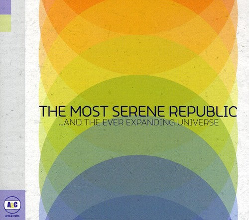 The Most Serene Republic - & the Ever Expanding Universe