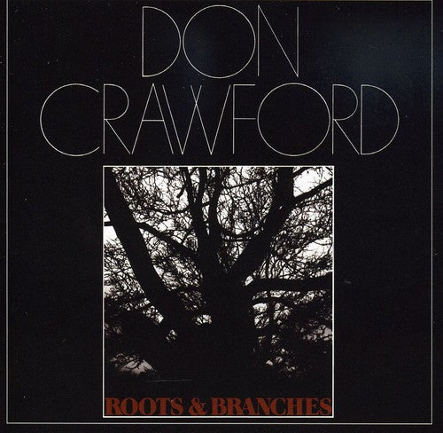 Don Crawford - Roots and Branches