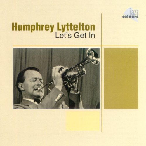Humphrey Lyttelton - Let's Get in