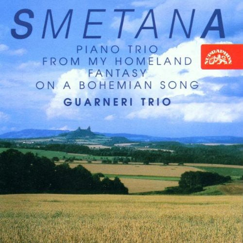 Bedrich Smetana / Guarneri Trio - Chamber Works #2: Pno Trio / from My Homeland