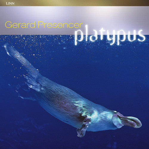 Gerard Presencer - Platypus