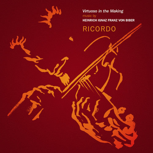 Ricordo/ Biber - Ricordo: Virtuoso in the Making