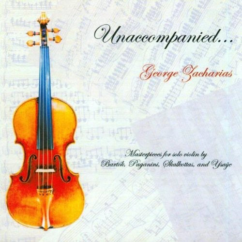 Paganini/ Bartok/ Ysaye/ Zacharias - Unaccompanied