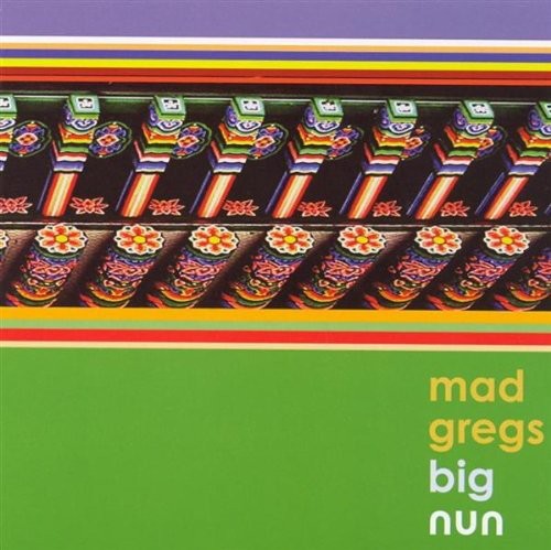 Mad Gregs - Big Nun