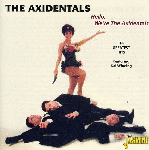 Axidentals - Hello We're the Axidentals