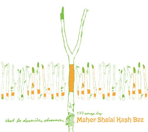 Maher Shalal Hash Baz - C'est la Derniere Chanson