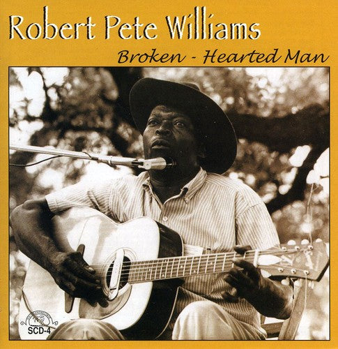 Robert Pete Williams - Broken: Hearted Man