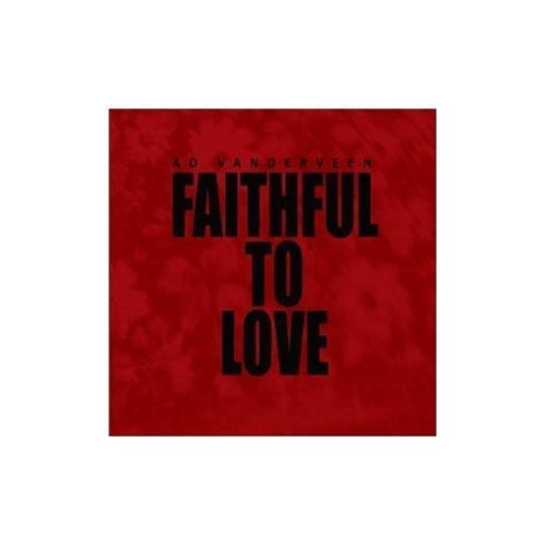 AD Vanderveen - Faithful to Love