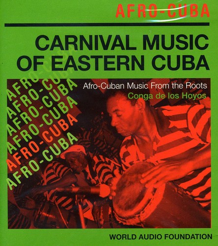 Congo De Los Hoyos - Afro Cuba: Carnival Music of Eastern Cuba