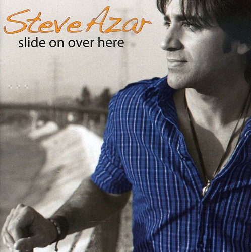 Steve Azar - Slide on Over Here