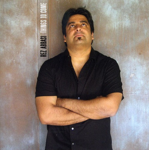 Rez Abbasi - Things to Come