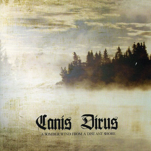 Canis Dirus - A Somber Wind From A Distant Shore