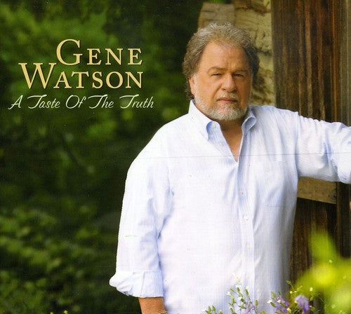 Gene Watson - Taste of the Truth