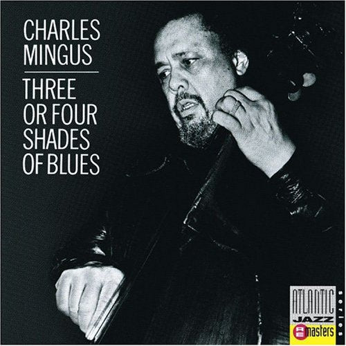 Charles Mingus - Three or Four Shades of