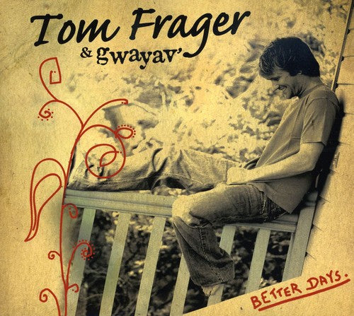 Tom Frager - Better Days